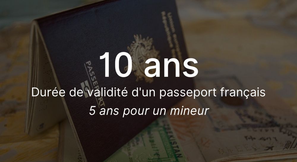 un passeport est valable 10 ans<br>