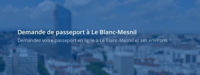 Service passeport Le Blanc-Mesnil