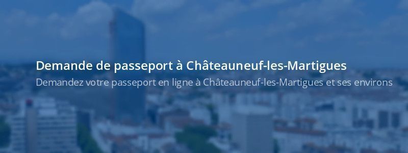 Service passeport Châteauneuf-les-Martigues