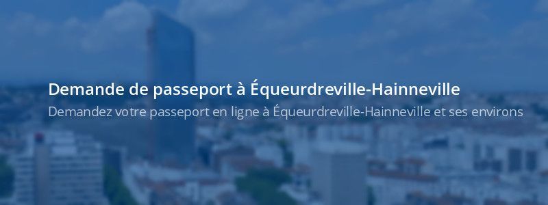 Service passeport Équeurdreville-Hainneville