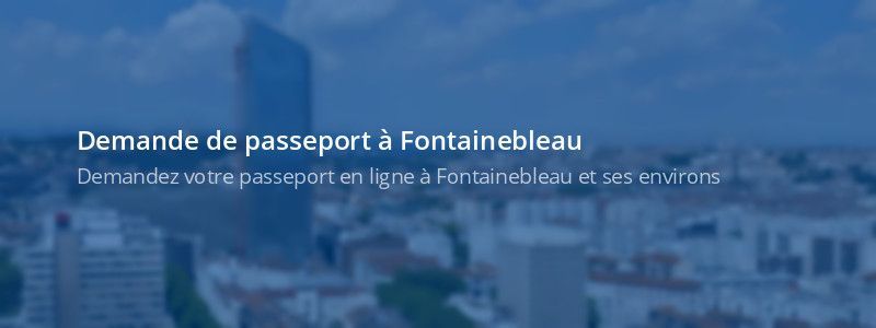 Service passeport Fontainebleau