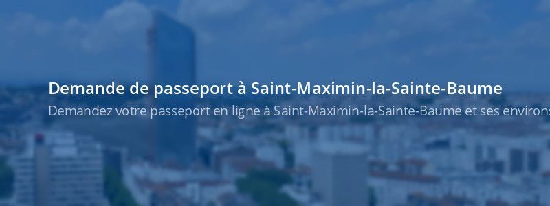 Service passeport Saint-Maximin-la-Sainte-Baume