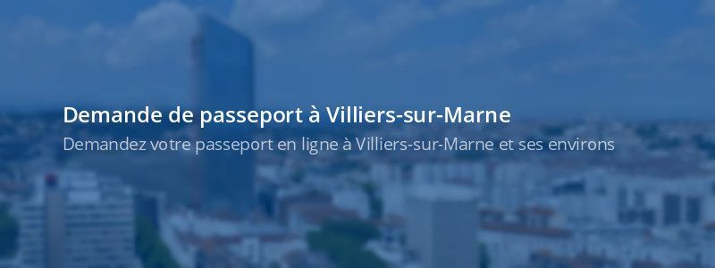 Service passeport Villiers-sur-Marne